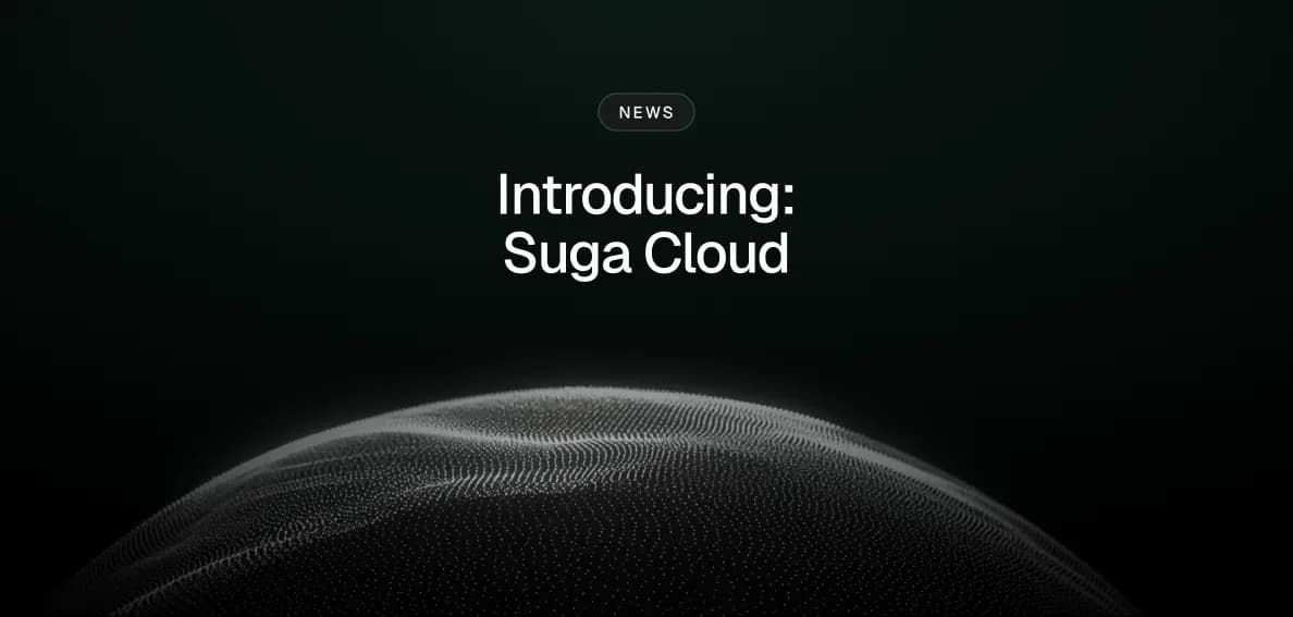 Introducing Suga Cloud